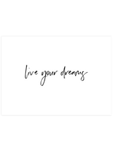 Live Your Dreams - Art Print